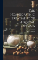 The Homoeopathic Treatment of Surgical Diseases