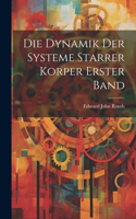 Die Dynamik Der Systeme Starrer Korper Erster Band