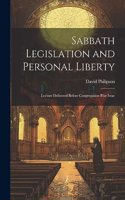 Sabbath Legislation and Personal Liberty