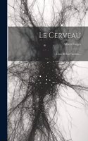 Le Cerveau