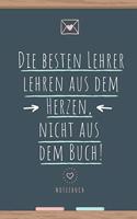 Besten Lehrer Lehren Aus Dem Herzen, Nicht Aus Dem Buch! Notizbuch
