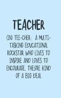 Teacher (in) Tee-Cher