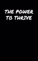The Power To Thrive