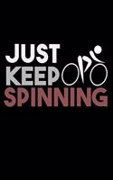Just Keep Spinning
