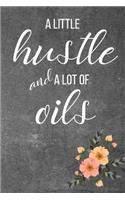 A Little Hustle and a Lot of Oils