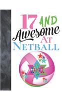 17 And Awesome At Netball