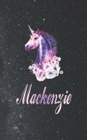 MacKenzie: First Name Personalized Unicorn Customized Names Gift Birthday Girl Notebook Journal