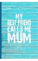 My Best Friend Calls Me Mum