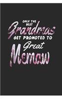 Only the Best Grandmas Get Promoted to Great Memaw
