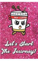 Let's Start The Journey: Angry Running Coffee On Pink Glitter Stars Effect Background, Lined Paper Note Book For Girls or Boys To Draw, Sketch & Crayon or Color (Kids Teens 