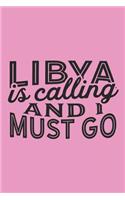 Libya Is Calling And I Must Go
