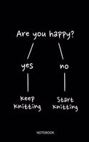 Are You Happy Notebook: Blank Lined Journal 6x9 - Funny Knitting and Crochet Gift, Project Planner and Sketchbook