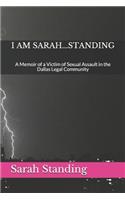 I Am Sarah...Standing