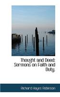 Thought and Deed: Sermons on Faith and Duty.