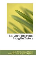 Two Years' Experience Among the Shakers