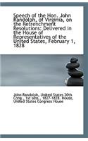 Speech of the Hon. John Randolph, of Virginia, on the Retrenchment Resolutions: Delivered in the Hou