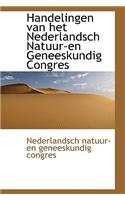 Handelingen Van Het Nederlandsch Natuur-En Geneeskundig Congres