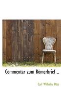 Commentar Zum Romerbrief ..