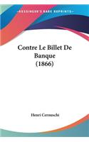 Contre Le Billet De Banque (1866)