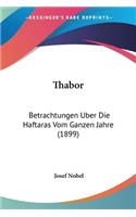 Thabor: Betrachtungen Uber Die Haftaras Vom Ganzen Jahre (1899)