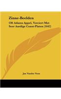 Zinne-Beelden: Oft Adams Appel, Verciert Met Seer Aardige Const-Platen (1642)(Chinese)