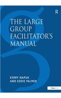 The Large Group Facilitator's Manual