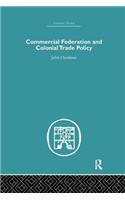 Commercial Federation & Colonial Trade Policy