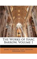 The Works of Isaac Barrow, Volume 1