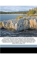 History of the Cases of Controverted Elections, Which Were Tried and Determined During the First [And Second] Session[s] of the Fourteenth Parliament of Great Britain. XV. [And XVI.] Geo. III Volume 4