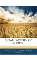 Vital Factors of Foods