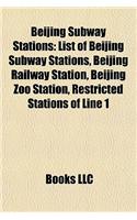 Beijing Subway Stations: List of Beijing Subway Stations, Beijing Railway Station, Beijing Zoo Station, Restricted Stations of Line 1(English)