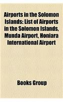 Airports in the Solomon Islands: List of Airports in the Solomon Islands, Munda Airport, Honiara International Airport