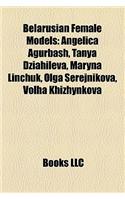 Belarusian Female Models: Angelica Agurbash, Tanya Dziahileva, Maryna Linchuk, Olga Serejnikova, Volha Khizhynkova(English)