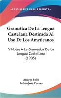 Gramatica De La Lengua Castellana Destinada Al Uso De Los Americanos