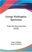 George Washington, Sportsman