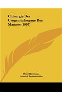 Chirurgie Der Urogenitalorgane Des Mannes (1907)