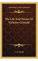 The Life And Poems Of Nicholas Grimald