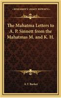 Mahatma Letters to A. P. Sinnett from the Mahatmas M. and K. H.