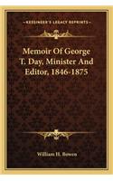 Memoir of George T. Day, Minister and Editor, 1846-1875