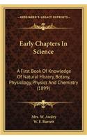Early Chapters In Science
