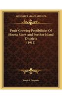 Fruit-Growing Possibilities Of Skeena River And Porcher Island Districts (1912)