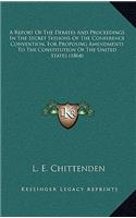 A Report of the Debates and Proceedings in the Secret Sessions of the Conference Convention, for Proposing Amendments to the Constitution of the United States (1864)