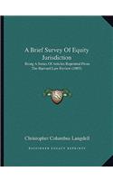 A Brief Survey of Equity Jurisdiction