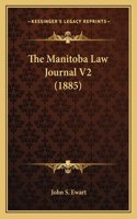 Manitoba Law Journal V2 (1885)