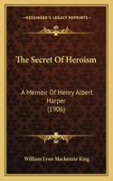 The Secret Of Heroism