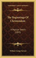 Beginnings Of Christendom