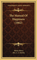 The Manual Of Happiness (1862)