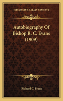 Autobiography Of Bishop R. C. Evans (1909)