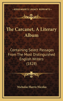 The Carcanet, A Literary Album: Containing Select Passages From The Most Distinguished English Writers (1828)