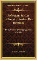 Reflexions Sur Les Defauts Ordinaires Des Hommes